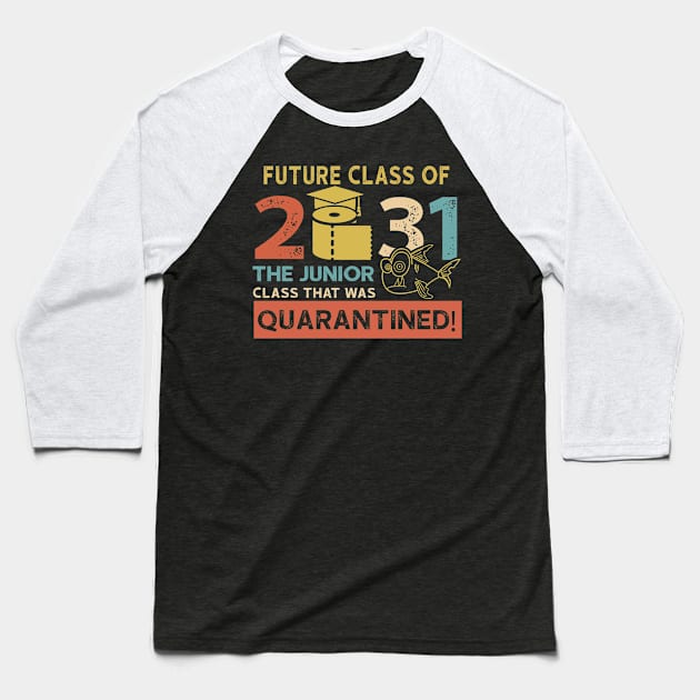 Future Class Of 2031 The Junior Quarantined Baseball T-Shirt by Mikep